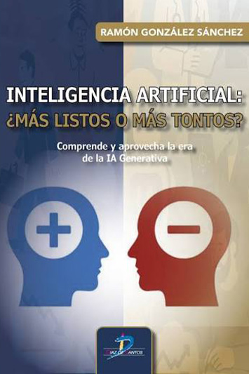 Presentación del libro “Inteligencia artificial: ¿Más listos o más tontos?”